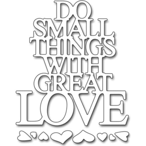 Do Small Things With Great Love Metal Cutting Dies For DIY Scrapbooking Embossing Paper Card Making Decorative Crafts New 2018