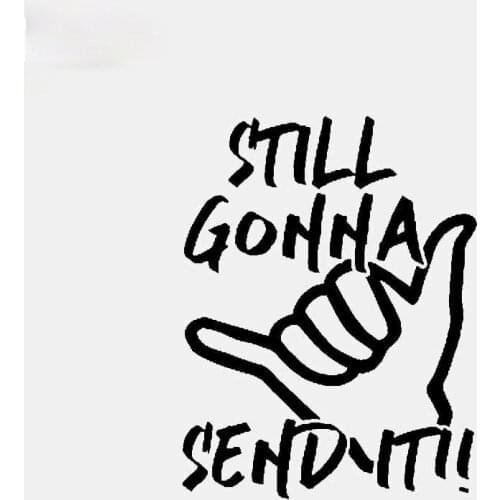 Personality Car Sticker Still Gonna Send IT Diesel Truck Accessories Reflective Vinyl Decal Black/Silver,13cm*10cm