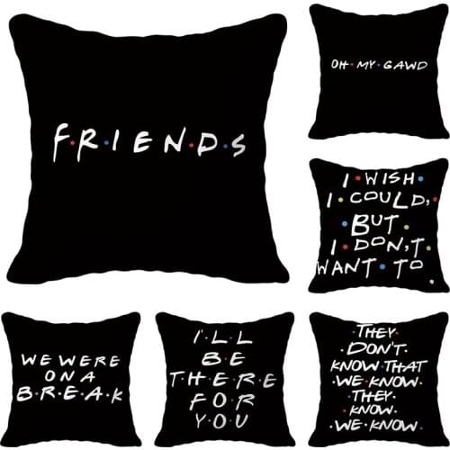 New 6Pcs Funny TV Show Friends Cushion Cover Black Friends Peachskin Decor Pillowcase Home Bedroom Decor Gift Pillow Cover