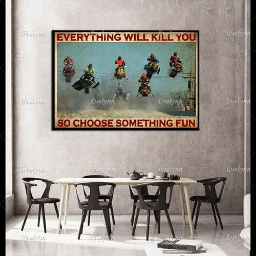 Snocross Snowmobile Retro Poster Everything Will Kill You Minimalism Wall Art Prints Home Decor Canvas Unique Gift