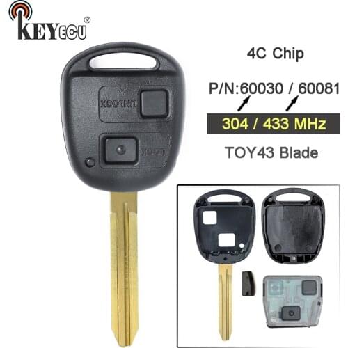 KEYECU 304MHz/ 433MHz 4C Chip P/N: 60030 / 60081Remote Car Key Fob TOY43 Blade for Toyota Tarago Avensis RAV4 P/N: 60030/ 60081