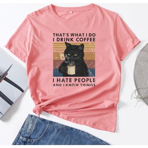 Cat Thats What I Do I Drink Coffee Woman T-Shirt Short Sleeve T-Shirts Summer Tops for Women Cotton Graphic Tee Female Clothes