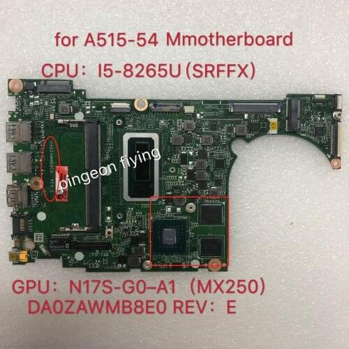 DA0ZAWMB8E0 NBHED110029 CPU:I5-8265U N17S-G0-A1 MX250 motherboard ACER ASPIRE 5 A515-54 100% test ok
