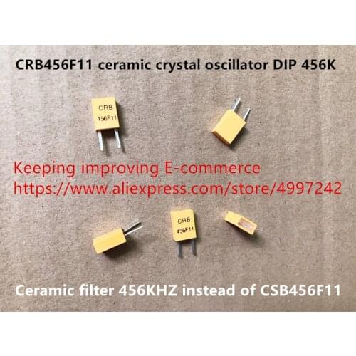 Original new 100% CRB456F11 ceramic crystal oscillator DIP 456K ceramic filter 456KHZ instead of CSB456F11 (Inductor)
