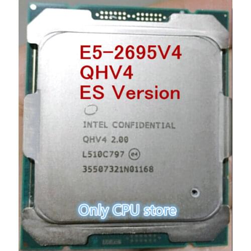 E5 2695V4 Original Intel Xeon E5-2695 V4 cpu QHV4 ES Version E5 2695 V4 2.00GHz 18-Core 45MB Processor E5-2695V4 free shipping