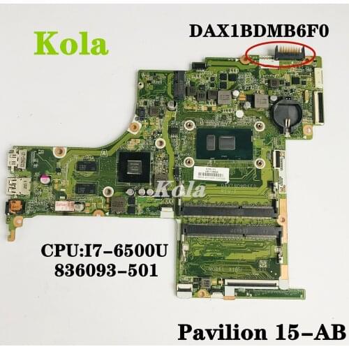 For HP PAVILION 15-AB 15-AN 15-AN098NR 836093-601 DAX1BDMB6F0 Laptop Motherboard with i7-6500U 836093-501 836093-001 100% tested