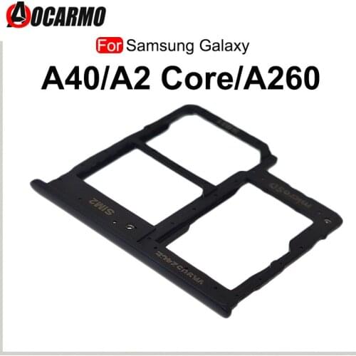 Sim Tray Holder For Samsung Galaxy A40 A260 A2 Core SIM Card Slot Holder Adapter Socket Replacement Repair Parts