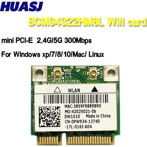 BCM94322HM8L BCM94322 Dual Band 300Mbps Mini PCIE WiFi Wireless Network Card 802.11a/b/g/n DW1510 for Mac OS/hackintosh