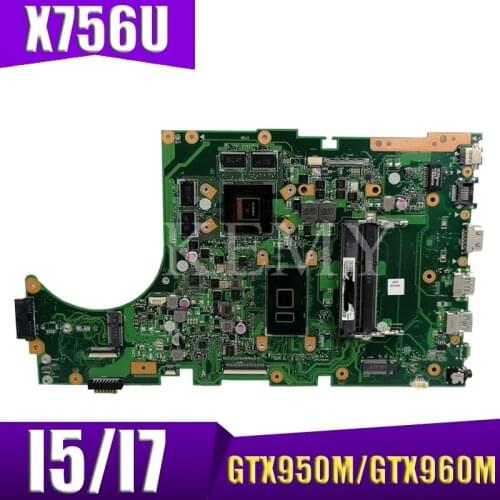 I5i7cpu For ASUS X756U X756UWK X756UQK X756UXM X756UV X756UX X756UW X756UQ laptop motherboard mainboard GTX950M/960M