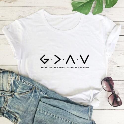 God Is Greater Than The Highs And Lows T-shirt Women Religious Church Christian Bible Shirt Tee