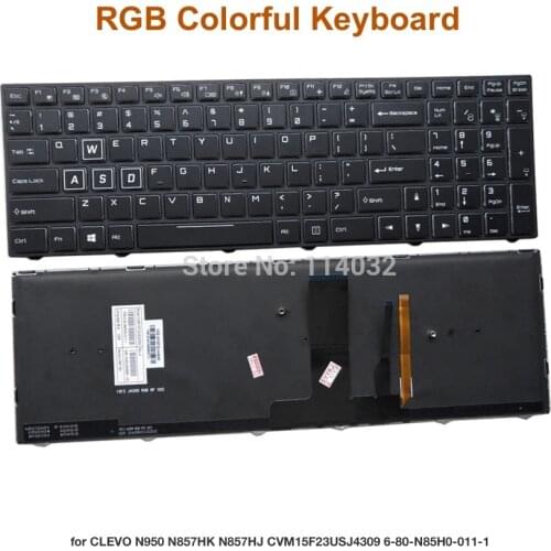 New Replacement keyboards for CLEVO N850 N950 N857HK N857HJ backlit keyboard RGB Colorful light 6 80 N85H0 011 1 CVM15F23USJ4309