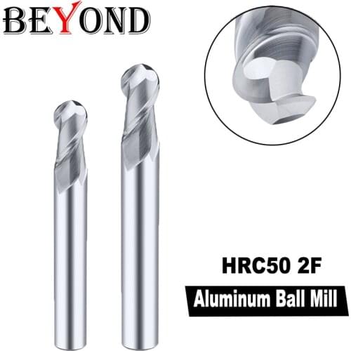 BEYOND Ball Cutter For Aluminum HRC50 High Precision Tungsten Steel End Mill 2Flutes CNC Milling Cutter