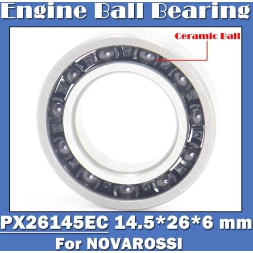 PX26145EC 14.5*26*6 mm Engine Ceramic Ball Bearing 1PC ABEC-3 C3 Clearance T46 Bearings For NOVAROSSI BONITO 21-7XLBS 16002