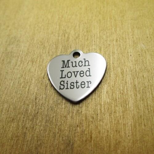 10pcs/lot-Much Loved Sister stainless steel charms Laser Engraved DIY Charms Pendants
