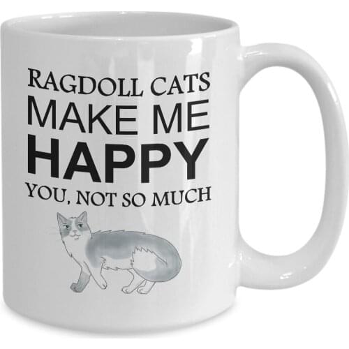 Ragdoll Cat Make Me Happy 11oz Ceramic Coffee Tea Cup Mug