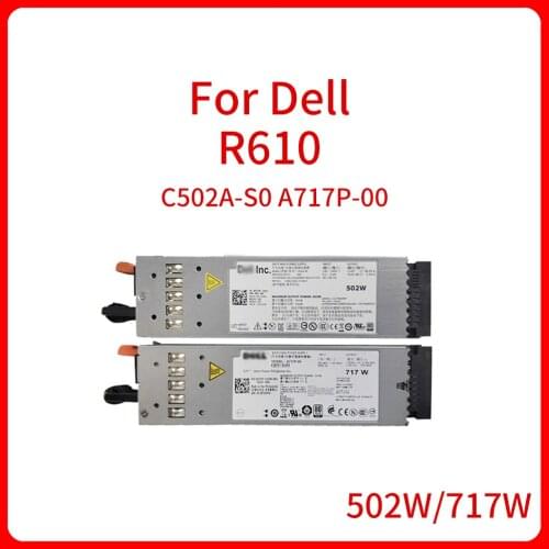 Original 502W 717W C502A-S0 A717P-00 Server Power Supply For Dell R610 PSU Switch Power XTGFW J38MN 8V22F FJVYV MP126 RN442