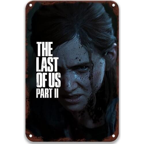 The Last of Us Part II - Gaming Post-modern Tin Signs Movies American Style Bar Decor for Western Decor 8x12 Inches