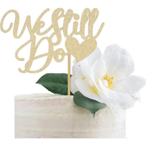 We Still Do Custom Cake Topper Gold Glitter | Personalized Vow Renewal Wedding Cake Topper | Anniversary