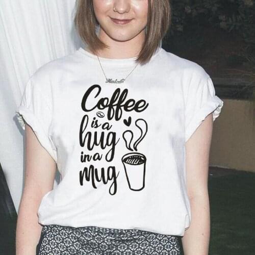 Fashion Coffee Hug In A Mug T Shirt Funny Cute Graphic T-shirt Women Tops Fashion Young Style Hipster Shirt Tee Shirt Femme