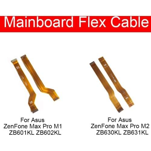 Main Board Motherboard Connector Flex Cable For Asus ZenFone Max Pro M1 M2 ZB633KL ZB630KL ZB601KL ZB602KL MainBoard Flex Cable