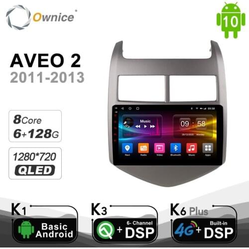 6G+128G Ownice 8Core Android 10.0 Car DVD player FOR CHEVROLET AVEO 3 SONIC 2011 2012 2013 GPS Navi DSP 4G LTE SPDIF 1280*720