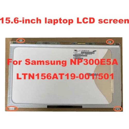 15.6 inch LTN156AT19 LTN156AT19-001 LTN156AT18 N156BGE-L52 For Samsung NP300E5A 550P5C NP300V5A Laptop LCD screens 40pins