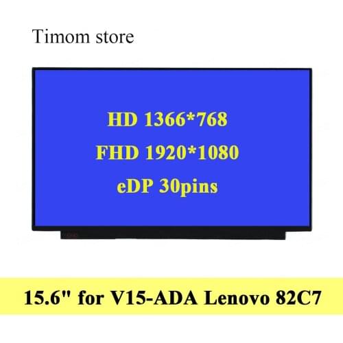 For V15-ADA 82C7 Lenovo 15.6 inch Laptop Screen Matrix 1366*768 1920*1080 Full HD LCD Monitor Without Screw Holes eDP 30pin Slim