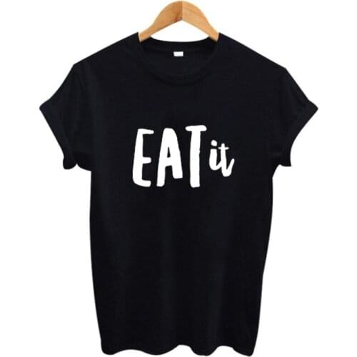 Love Eat it Funny T shirts Hipster Top Women Clothes Harajuku Punk Hip Hop Saying tshirt Summer T-shirt Tee Shirt Femme Tees