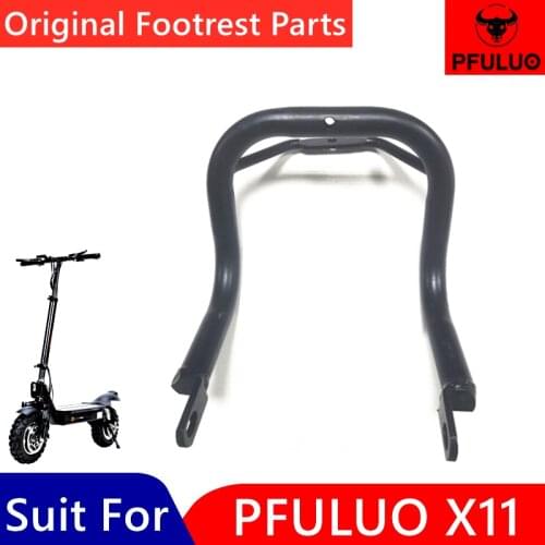 Original Footrest For PFULUO X-11 KickScooter Smart Electric Scooter Accessories Foldable Skateboard Hoverboard Footrest Parts
