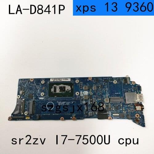 For dell xps 13 9360 caz00 LA-D841P laptop computer motherboard with / sr2zv I7-7500U cpu CN-0VPVXX 0vpvxx vpvxx 16gb 100% compl
