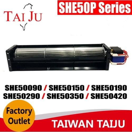 TAIWAN TAIJU SHE50P Series AC Cross Flow Fan
