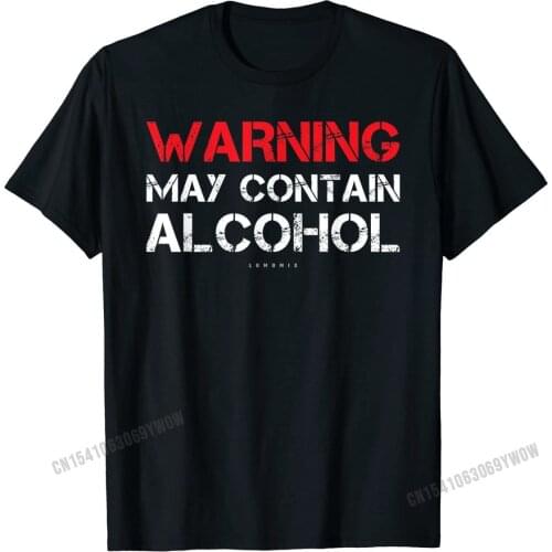 Funny Drinking T Shirts. Warning May Contain Alcohol Shirt T-Shirt Tshirts Rife Cotton Mens Tops Shirt Design