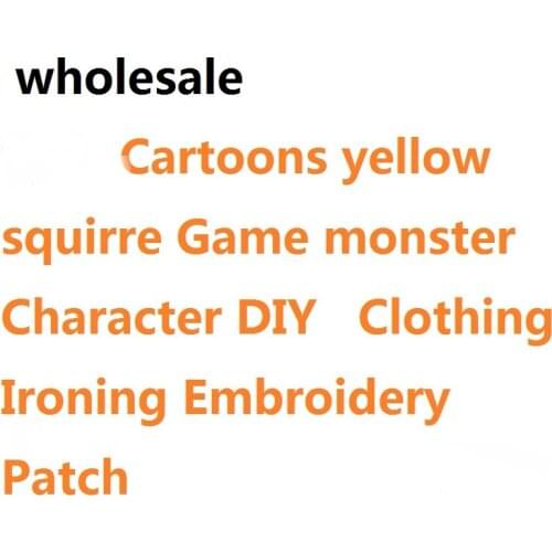 9 kinds Cartoons yellow squirre Game monster Character DIY for Clothing iron Sew on Ironing Embroidery Patch T Shirt Appliques