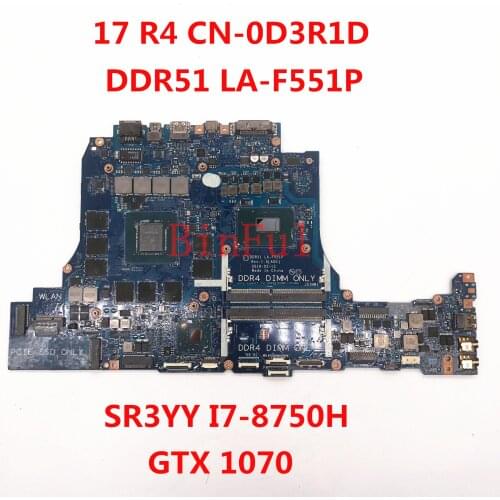 For DELL Alienware 17 R5 R4 Laptop motherboard CN-0D3R1D 0D3R1D D3R1D LA-F551P I7-8750H CPU 4.1GHz GTX1070 8GB 100% full Tested