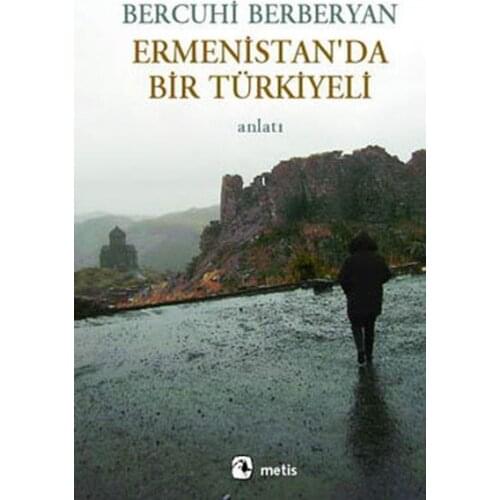 Ermenistan'da A Türkiyeli Bercuhi Berberian Metis Yayıncılık