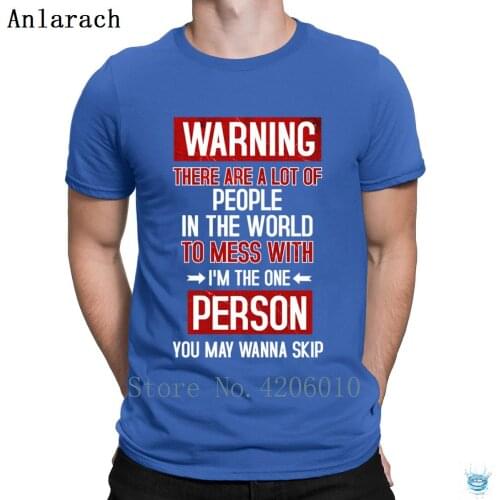 The One Person You May Wanna Skip T-Shirt Gift O Neck Great T Shirt For Men Knitted Fitness Clothing Classical Anlarach Summer
