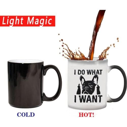 Drop shipping color changing coffee mug 11oz dog i do waht i want mugs cup best gift mug cup
