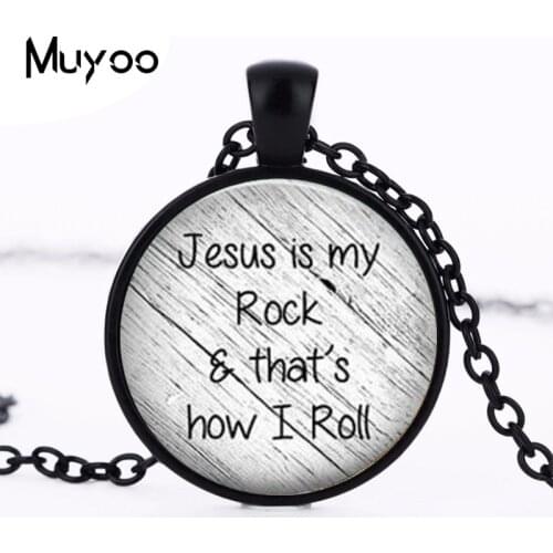 Jesus is my rock and thats how I roll necklace Faith Pendant Christian Inspirational jewelry glass Cabochon Necklace HZ1