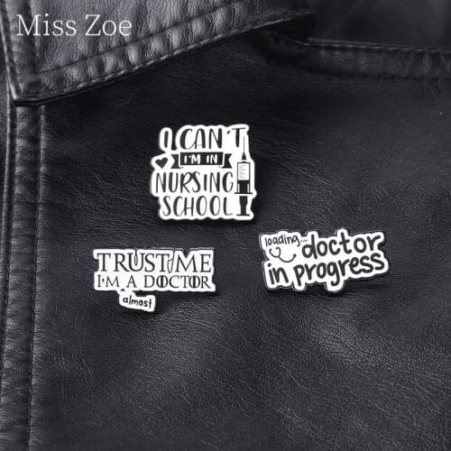 Black White Banner Quotation Enamel Pin Doctor Medical Brooches Nurse Badges Funny Graduation Unique Gift Idea For Future Doctor