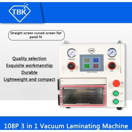 TBK 3 IN 1 OCA Lamination 108P Vacuum Laminating Machine for curved screen and straight screen and tablet LCD screens