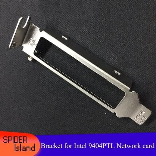 50pcs LP Bracket Intel 9404PTL Network Adapter Low Profile Bracket for Intel 9404PTL 8cm for 1U Server 4 Ports Fiber card Baffle