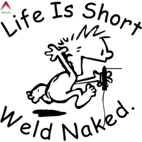 Aliautu Funny Car Sticker Life Is Short Weld Naked Waterproof Reflective Creative Decal Motorcycles Accessories,15cm*14cm