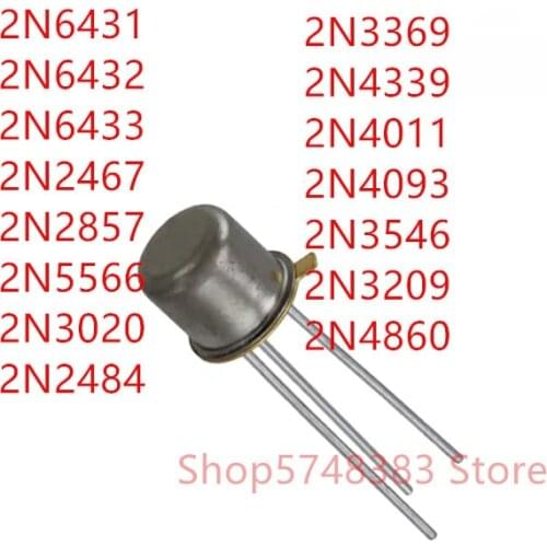10PCS 2N6431 2N6432 2N6433 2N2467 2N2857 2N5566 2N3020 2N2484 2N4339 2N4011 2N3546 2N3209 2N4860 TO-18