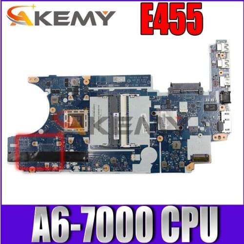 Akemy For Lenovo thinkpad E455 Laptop Motherboard FRU 04X4982 AAVE1 NM-A231 Mainboard A6-7000 CPU DDR3