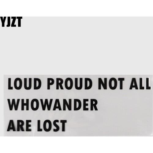 YJZT 18.9CM×7.2CM Personality LOUD PROUD NOT ALL WHOWANDER ARE LOST Car Stickers Vinyl Decal 13D-0631