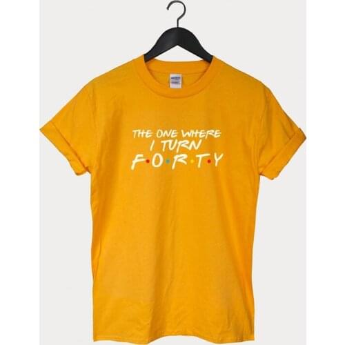 Streetwear 100%cotton 40th birthday Personalized gift Shirts Gift For Women Man 40th birthday gifts women O Neck Female Clothing