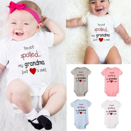 I'm Not Spoiled My Grandma Just Loves Me Newborn Baby Bodysuit Cute Short Sleeve Baby Boy Girl Rompers Casual Jumpsuit