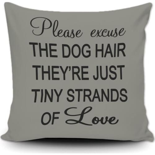 Please Excuse The Dog Hair They're Just Tink Strands of Love Cushion Cover Decorative Pillowcase Canvas Throw Covers Gift