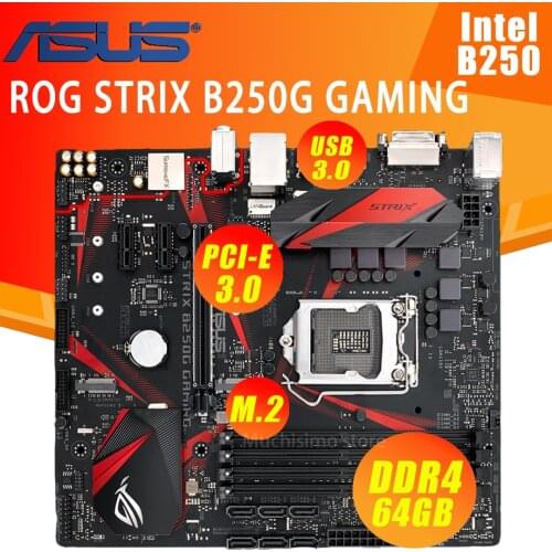 LGA 1151 Asus ROG STRIX B250G GAMING Motherboard i7 i5 i3 DDR4 2400MHz 64GB M.2 DVI HDMI Desktop Intel B250 Placa-Mãe 1151 Used