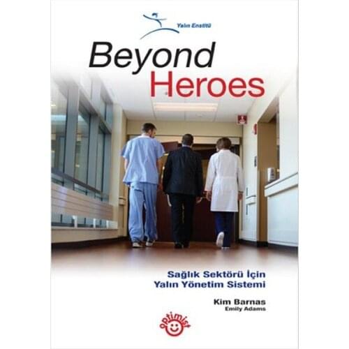Beyond Heroes Sector For Lean Management System Kim Barnas, emily Adams Optimist Business-Management Sequence (TURKISH)